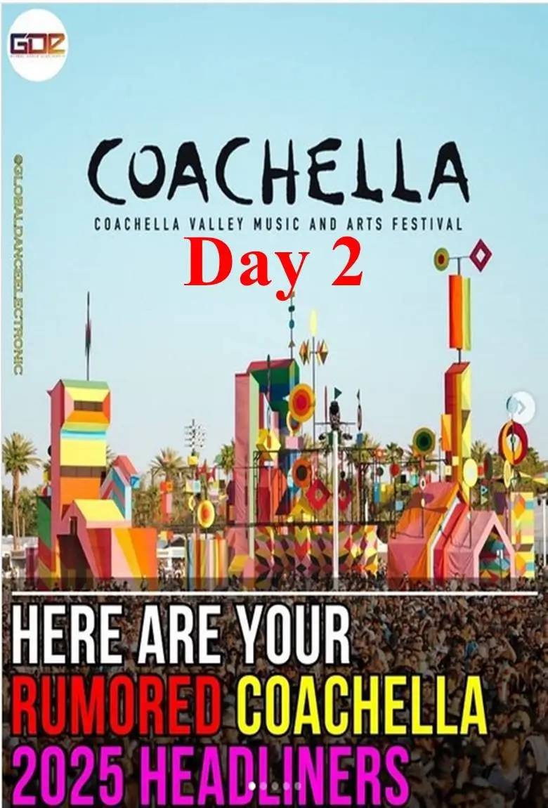 Coachella Music & Arts Festival - 2025 DAY 2