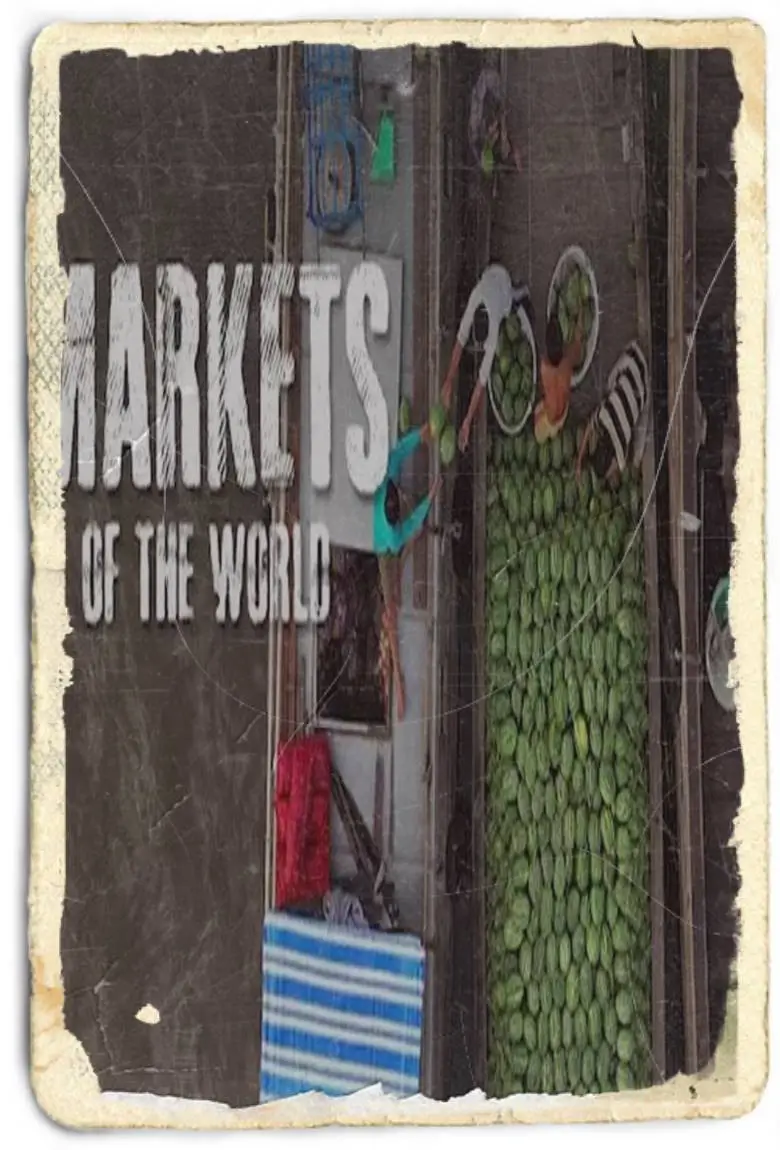 Markets of the World : ตลาดแห่งชีวิต