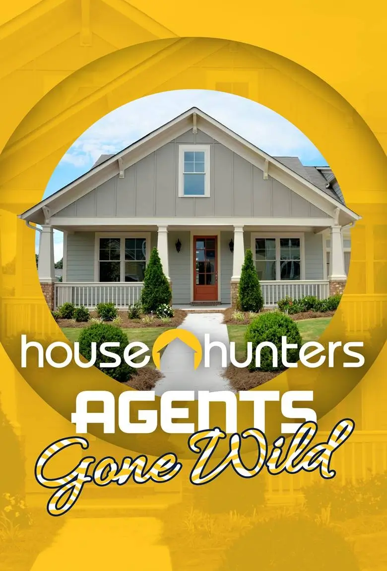 House Hunters : Agents Gone Wild | ค้นบ้านล่าฝัน: นายหน้าสายลุย