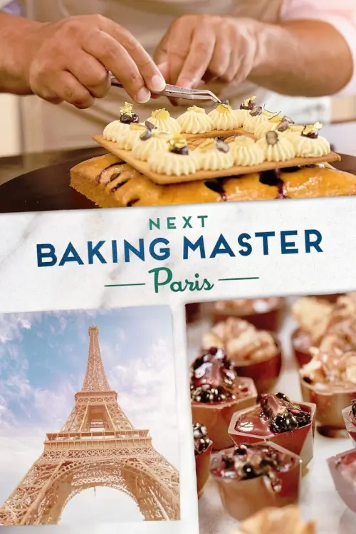 Next Baking Master: Paris | เจ้าพ่อเบเกอรี่ในปารีส