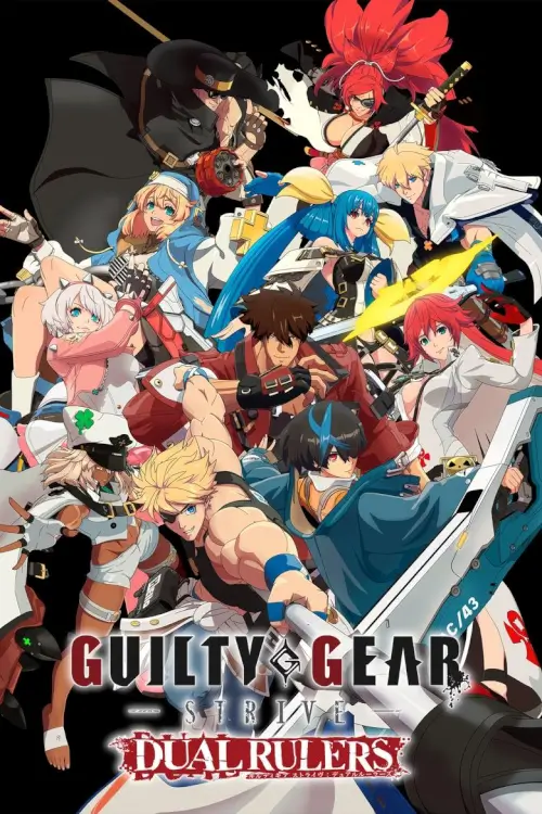 GUILTY GEAR STRIVE: DUAL RULERS | กิลตี้เกียร์ GUILTY GEAR STRIVE: DUAL RULERS | กิลตี้เกียร์