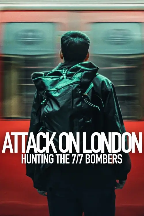 Attack on London: Hunting the 7/7 Bombers |  ล่ามือวางระเบิด 7/7