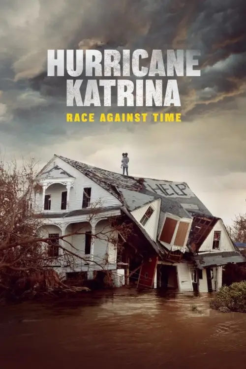Hurricane Katrina: Race Against Time