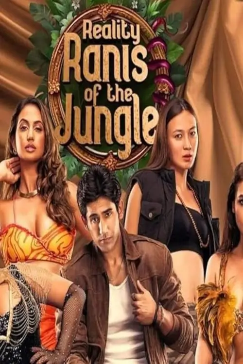 Reality Ranis of the Jungle | เรียลลิตี้ราชินีแห่งป่าดงดิบ