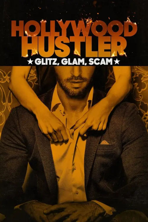 Hollywood Hustler: Glitz, Glam, Scam | จอมตุ๋นฮอลลีวูด: หรู แพง ลวง