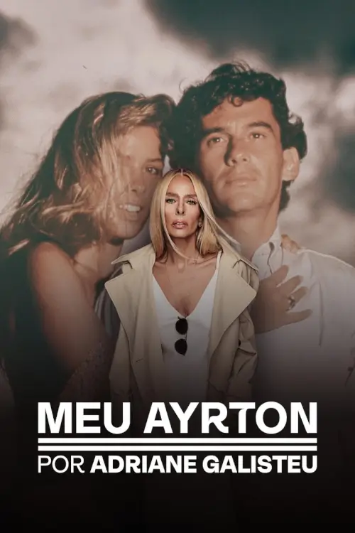 My Ayrton by Adriane Galisteu (Meu Ayrton, por Adriane Galisteu) | ไอร์ตันของฉัน โดยอาเดรียน กาลิสเตว
