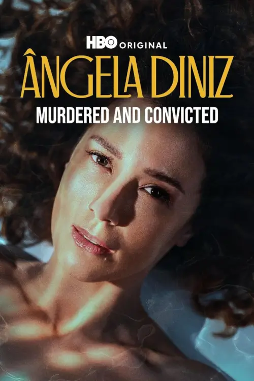 Ângela Diniz: Murdered and Convicted (Ângela Diniz: Assassinada e Condenada) | อันเจลา ดินิซ: ฆาตกรรมและการลงทัณฑ์