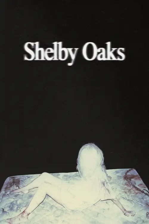 Shelby Oaks | เชลบี้ โอคส์ คลิปเฮี้ยน คดีหลอน