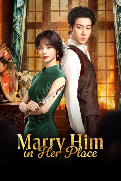 Marry Him in Her Place (2025) ตรวนรักวิวาห์ลวง
