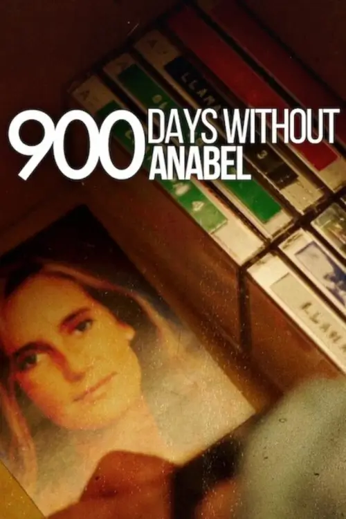 900 Days Without Anabel (900 días sin Anabel) | 900 วัน ไม่มีอนาเบล