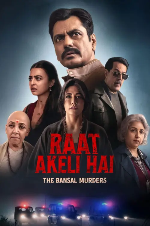 Raat Akeli Hai: The Bansal Murders (रात अकेली है: भाग २ - बंसल हत्याकांड) | คืนฆ่าล้างตระกูล