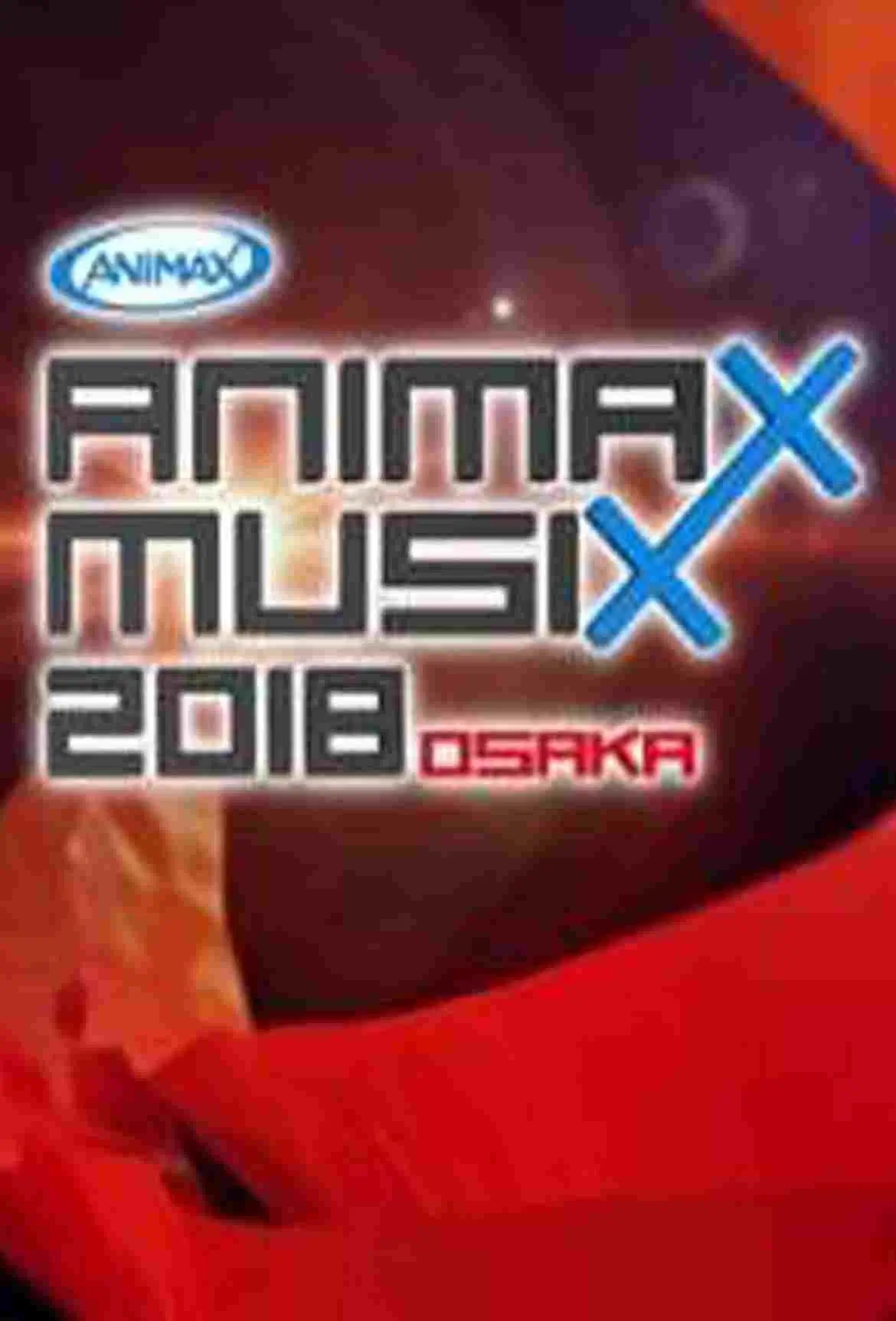 ANIMAX MUSIX 2018 YOKOHAMA-OSAKA